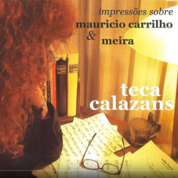 Impressões Sobre Mauricio Carrilho e Meira – 2007