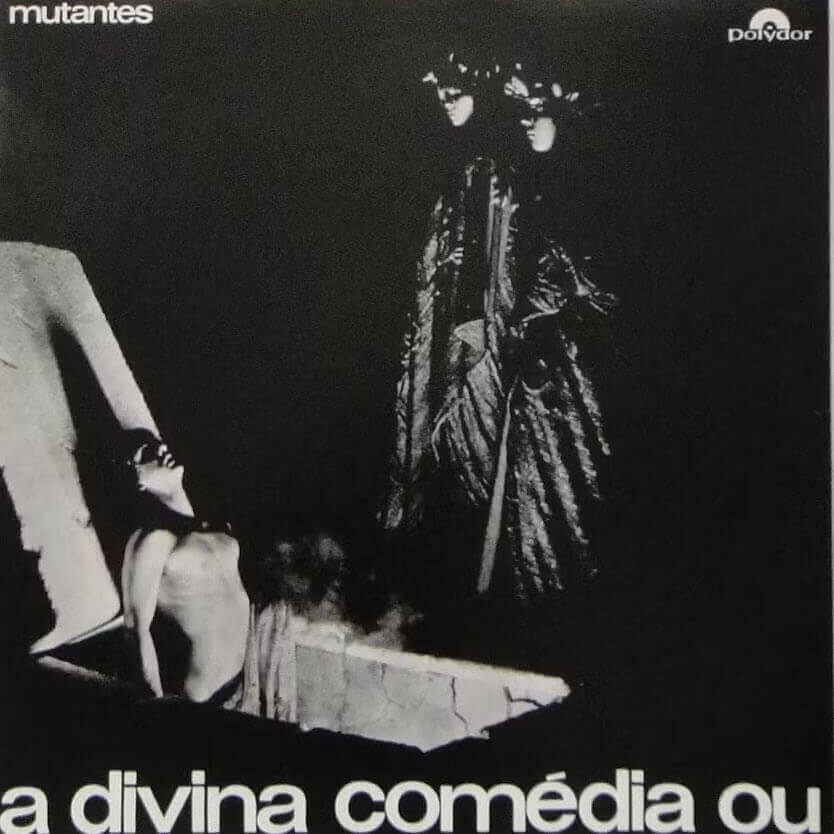 A Divina Comédia ou Ando Meio Desligado - 1970